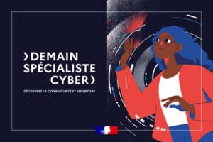 Affiche pub de la Campagne Nationale "DemainSpécialisteCyber"