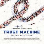 Affiche du film"Trust Machine: The Story of Blockchain" (2018) -