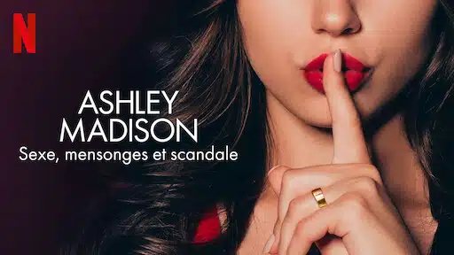 Ashley Madison : Sexe, Mensonges et Scandale