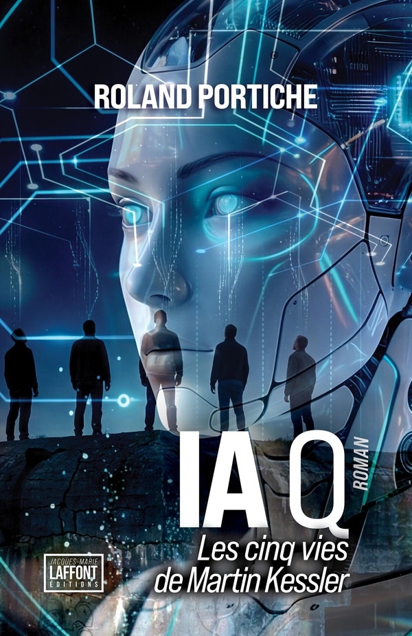 IA Q : Les cinq vies de Martin Kessler
