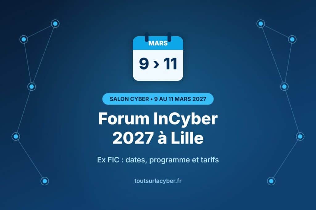 Forum InCyber 2027 à Lille, du 9 au 11 mars 2027