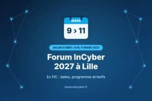 Forum InCyber 2027 à Lille, du 9 au 11 mars 2027