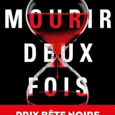 Mourir deux fois, de Maxime Girardeau